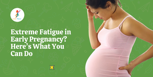 fatigue in early pregnancy